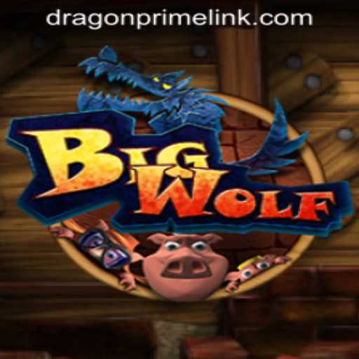 Discover the World of BigWolf: A Thrilling Adventure with DRAGON PRIME