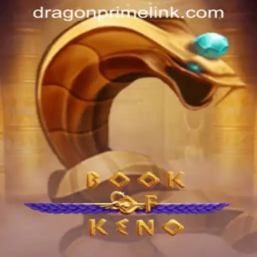 Exploring the Exciting World of BookOfKeno: A Fascinating Adventure with DRAGON PRIME Login