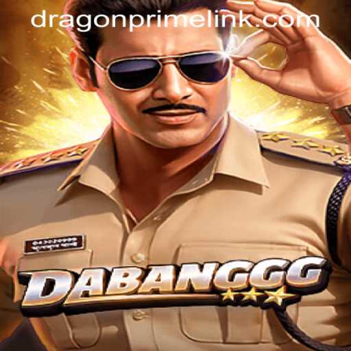 Unveiling DABANGGG: A Thrilling Dive Into the World of DRAGON PRIME Login