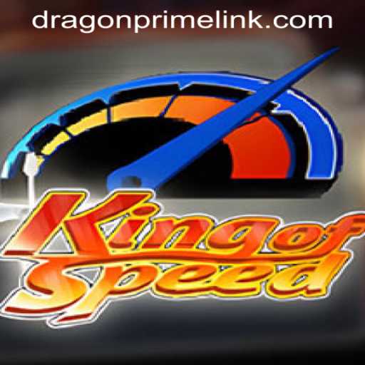 Unveiling the Exciting World of KingofSpeed and DRAGON PRIME Login