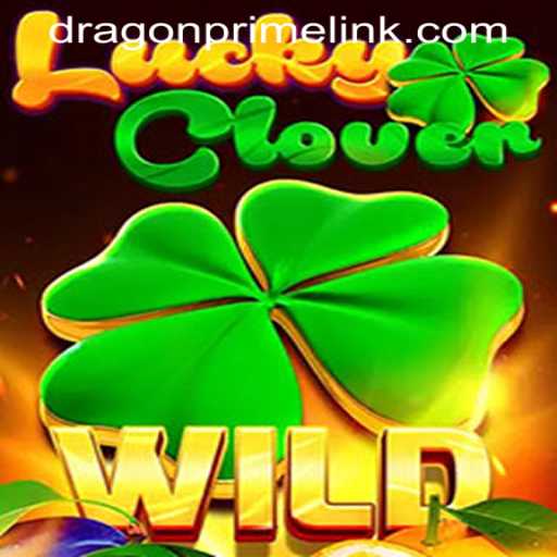 Unlock the Adventure: Dive into the World of LuckyClover with DRAGON PRIME Login
