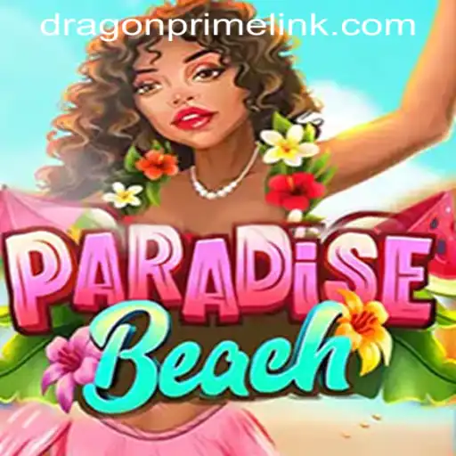 ParadiseBeach: Exploring the Virtual Adventure and DRAGON PRIME Login