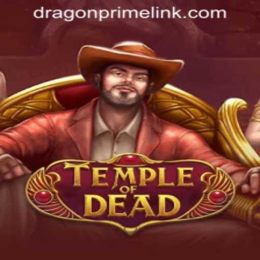 TempleofDead: Enter the Mystic World of DRAGON PRIME Login